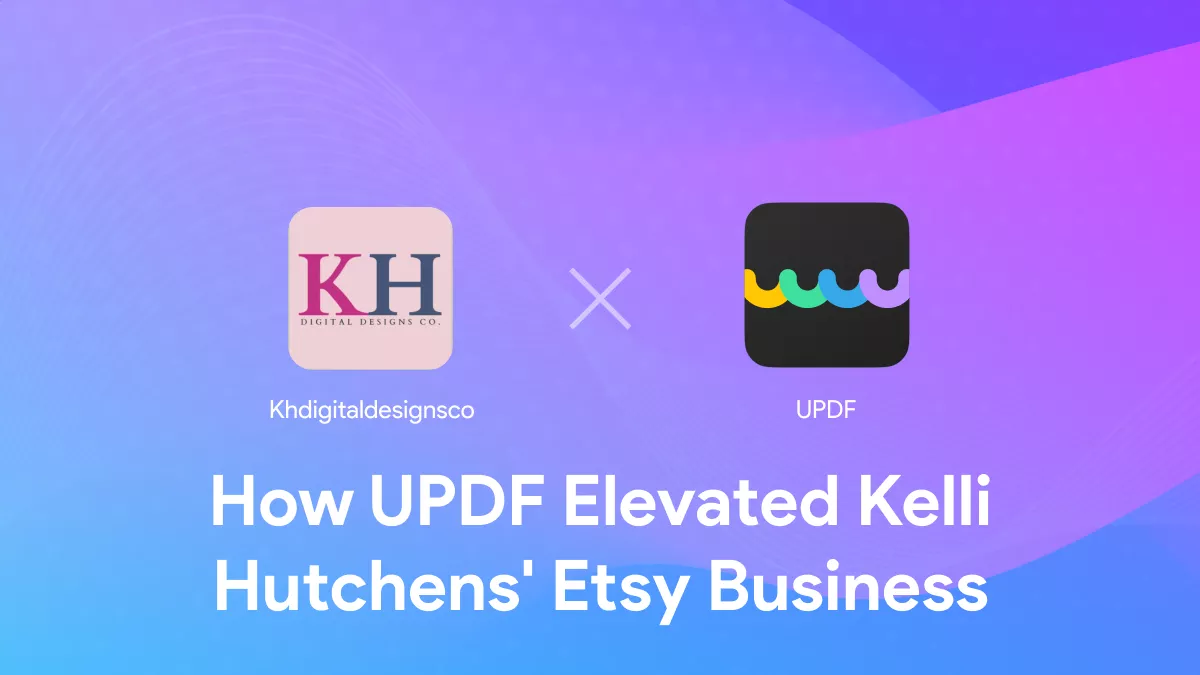 How UPDF Elevated Kelli Hutchens' Etsy Business