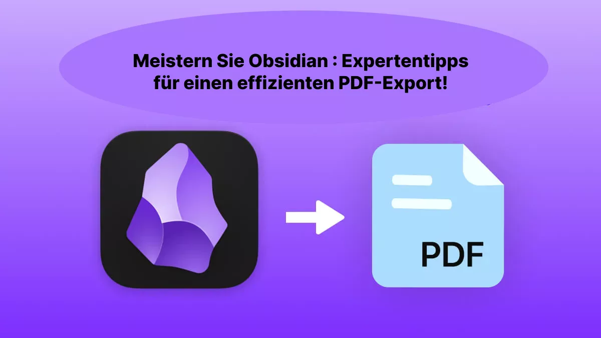 Obsidian Meistern: Expertentipps für effizienten PDF-Export!