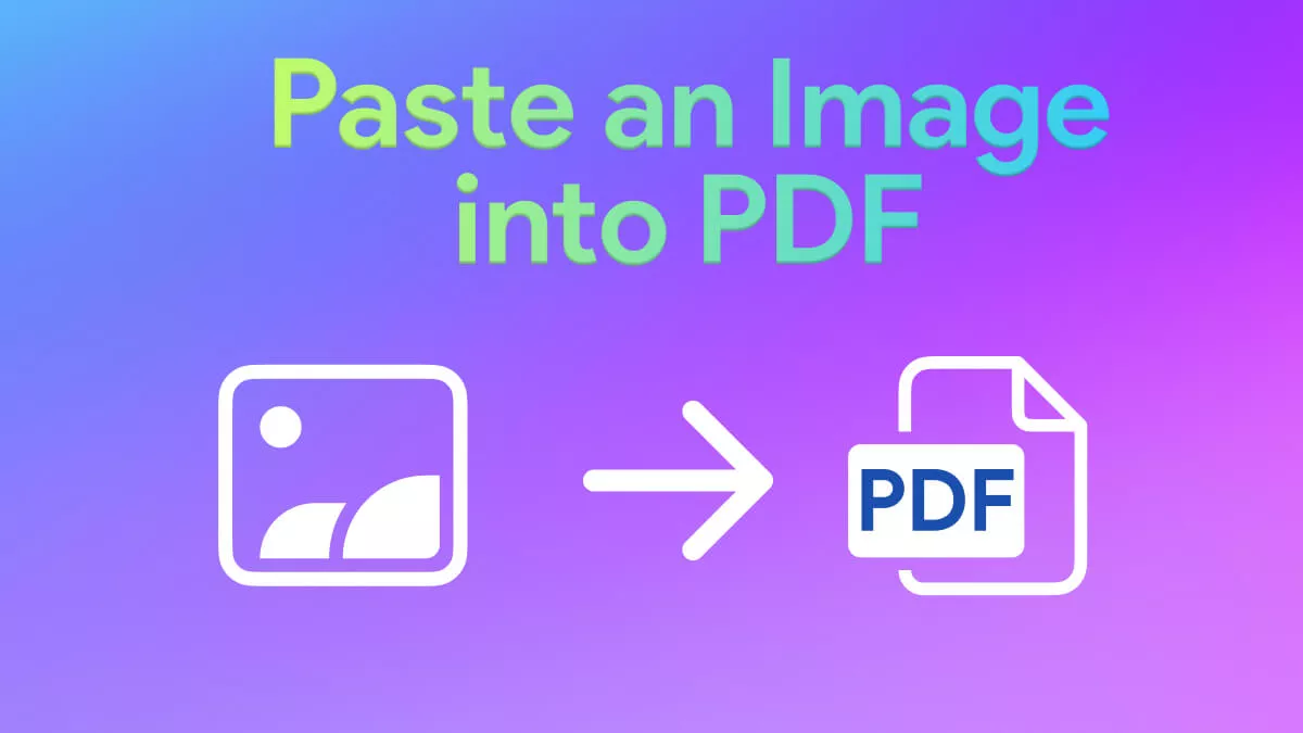 Top Techniques To Paste An Image Into a PDF File