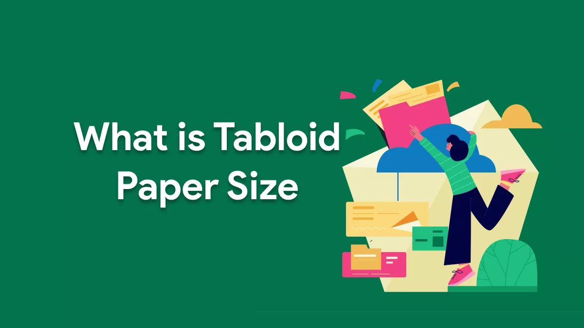 Tabloid Paper Size: The Complete Guide