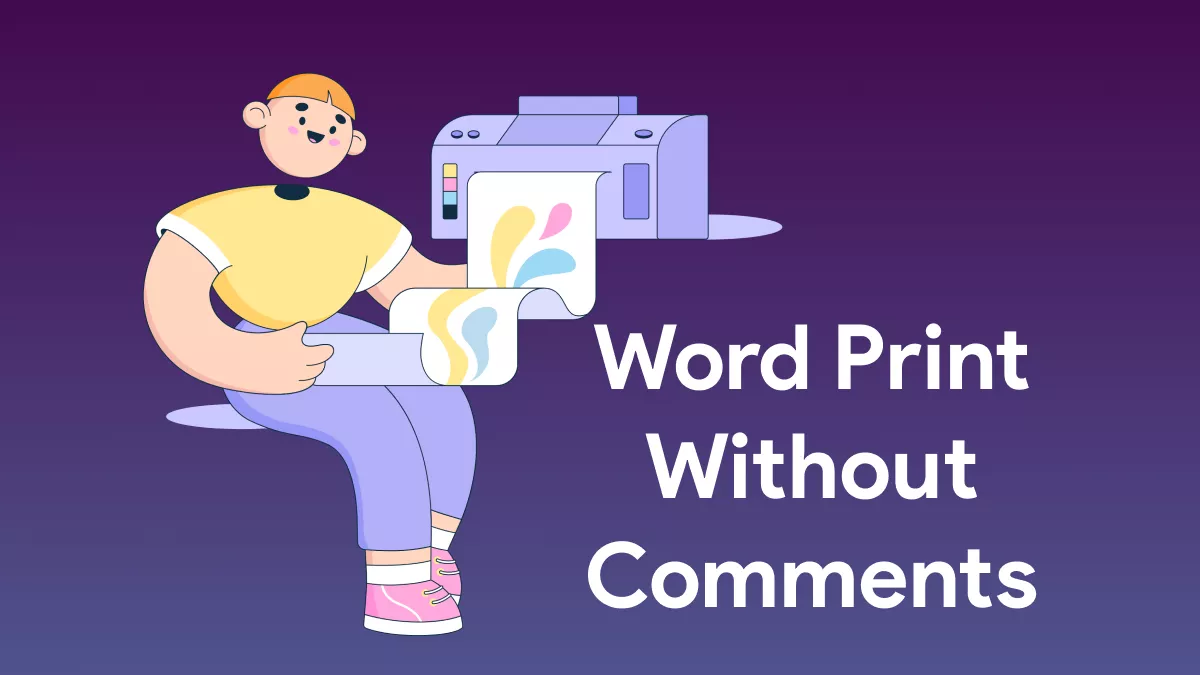 Word Print Without Comments: A Simple Guide to Consider