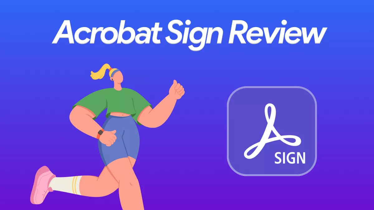 Acrobat Sign Review: Is Adobe Sign Different than Adobe Acrobat?