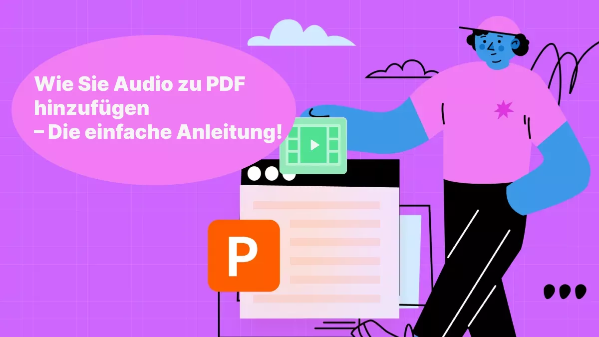 Wie Sie Audio zu PDF hinzufügen – Die einfache Anleitung!