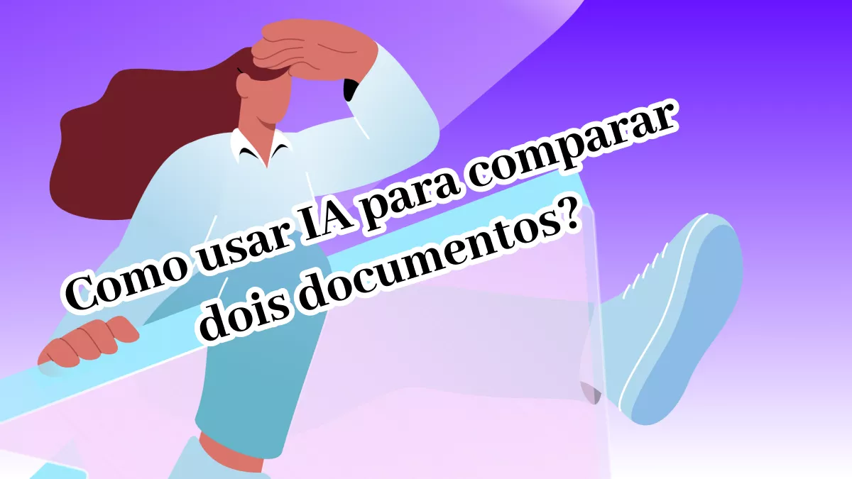 Como usar IA para comparar dois documentos? (Guias detalhados com imagens)