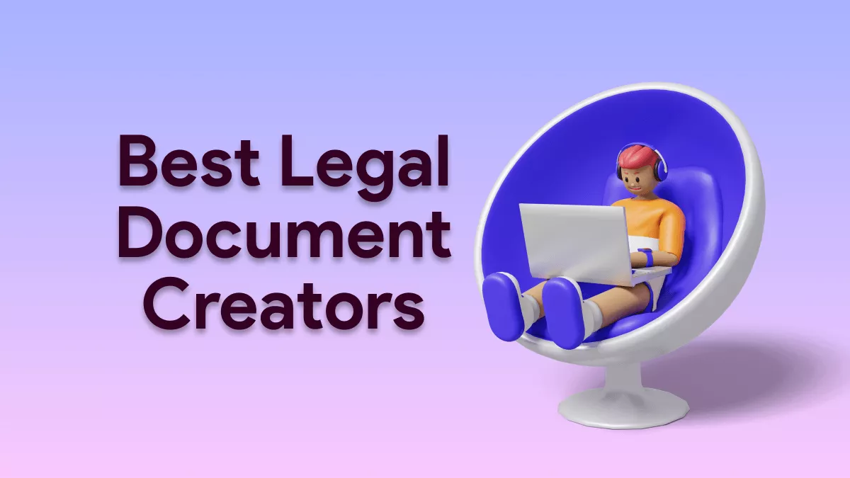 5 Best Legal Document Creators You Must Know