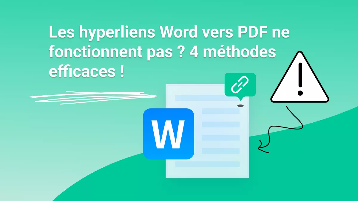 Les liens hypertexte Word vers PDF ne fonctionnent pas ? 4 solutions efficaces !