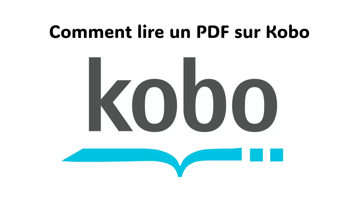 [Guide complet] Comment lire les PDF sur Kobo eReader