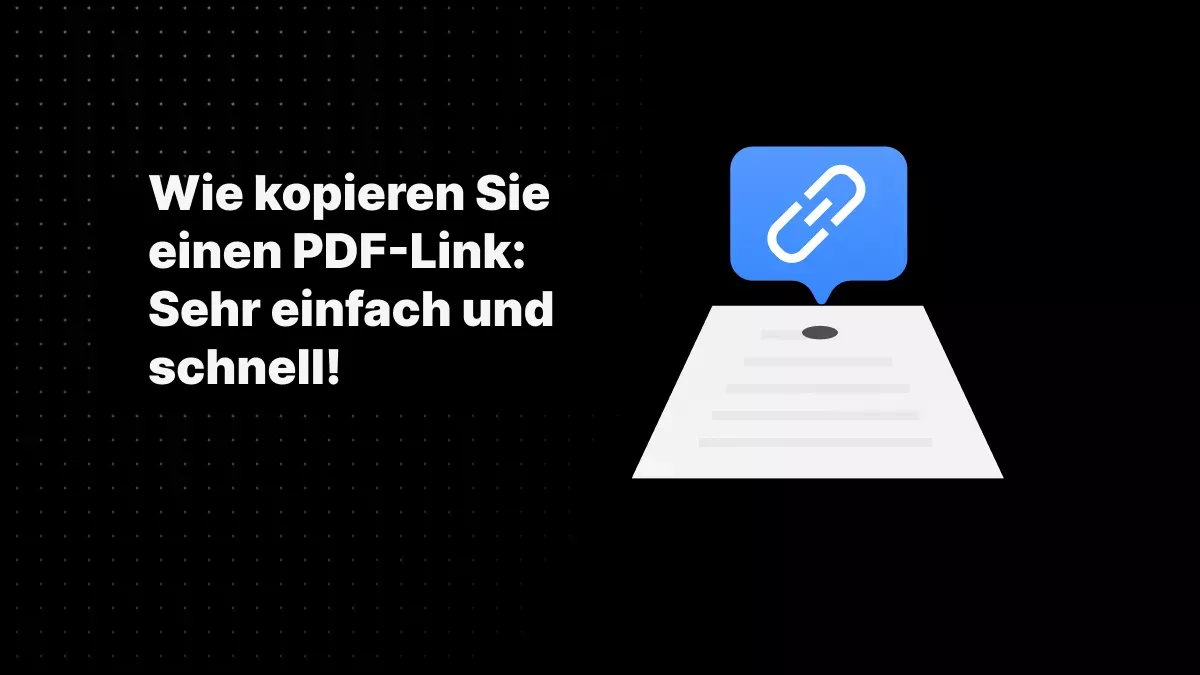 Wie kopieren Sie einen PDF-Link  – Sehr einfach und schnell!