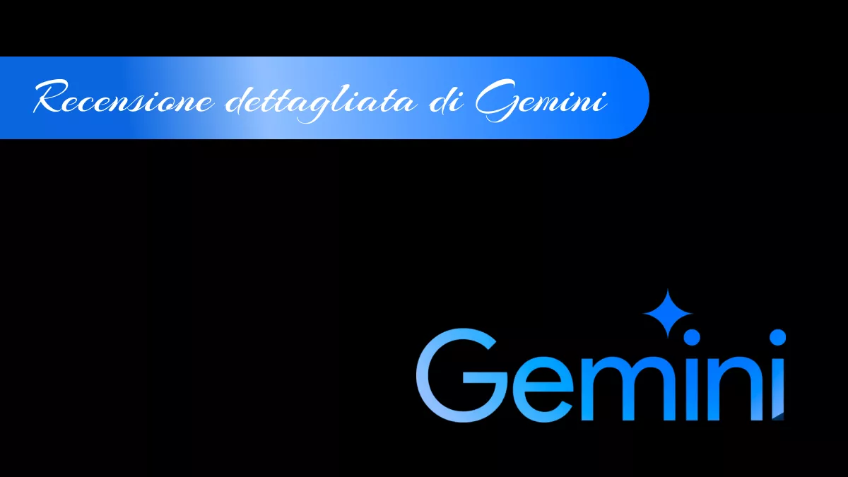 Recensione di Google Gemini: Tutto quello che vuoi sapere