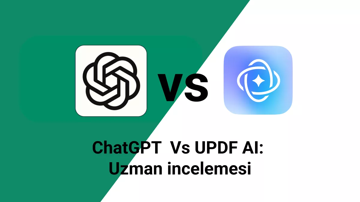 ChatGPT ve UPDF AI: Uzman İncelemesi