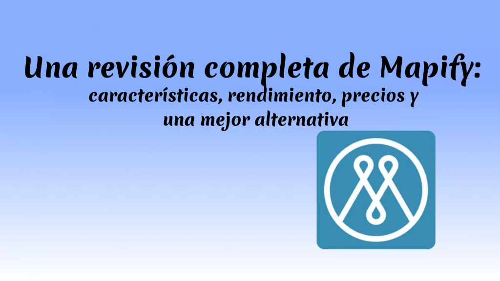 Mapify: Una revisión detallada y su mejor alternativa | [Official] UPDF