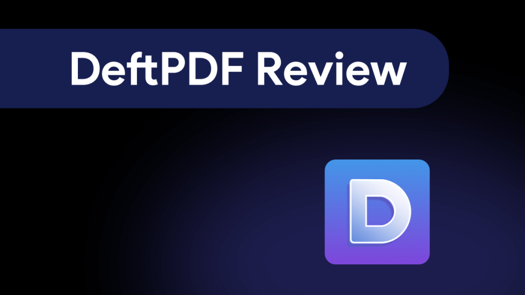 DeftPDF Review: Why It Is Not Your Choice? | [Official] UPDF