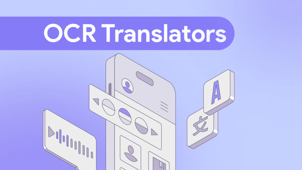 4 Best OCR Translators to Consider in 2026 - UPDF
