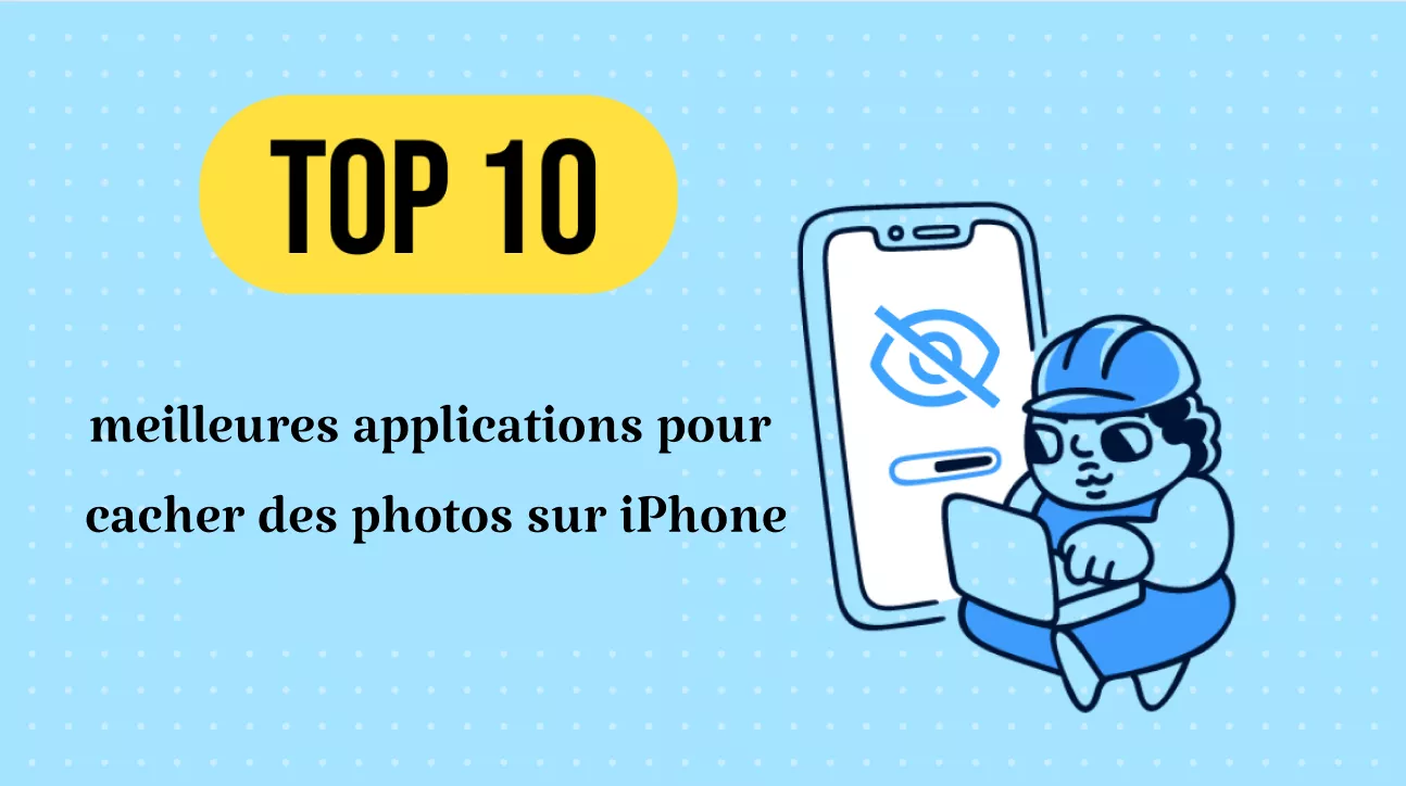 Top 10 des meilleures applications pour cacher des photos sur iPhone en 2026