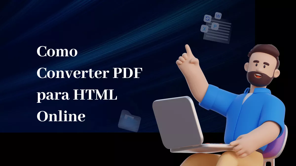 Como Converter PDF para HTML Online (Guia Fácil)