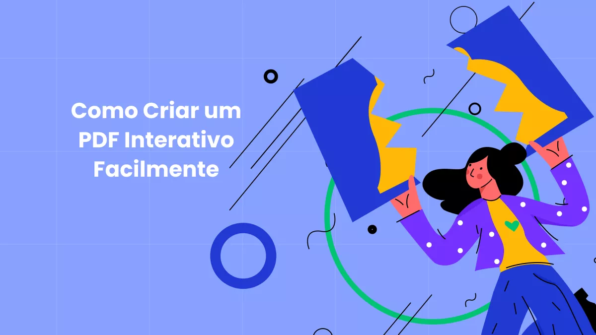 Como Criar um PDF Interativo Facilmente: Seu Guia Completo
