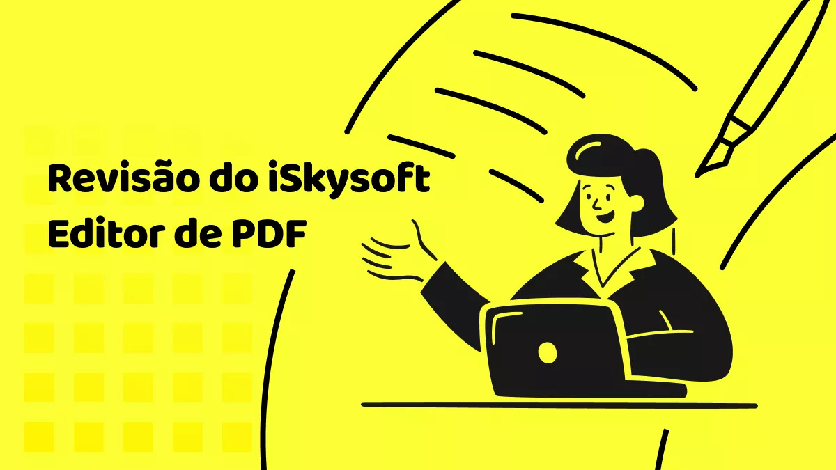 Revisão do iSkysoft Editor de PDF: Recursos, Limitações e Alternativa Superior