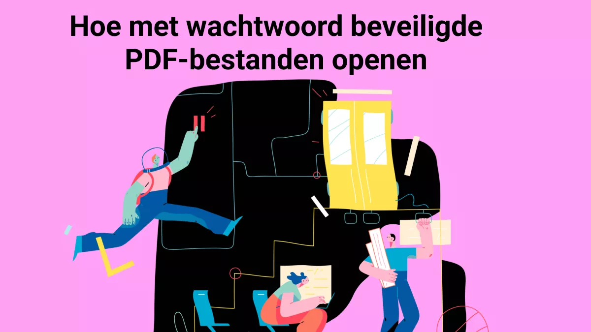 Hoe met wachtwoord beveiligde PDF-bestanden openen (snel en effectief)