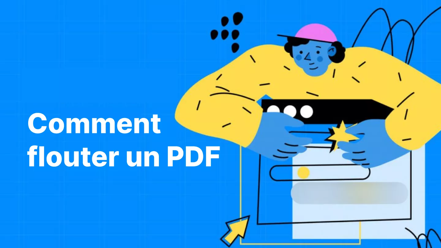 Comment flouter un PDF avec 2 méthodes efficaces en 2025