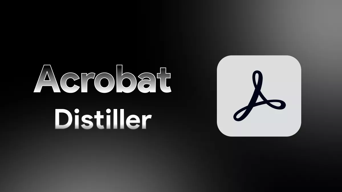 What is Adobe Acrobat Distiller, and How to Create PDFs With It?