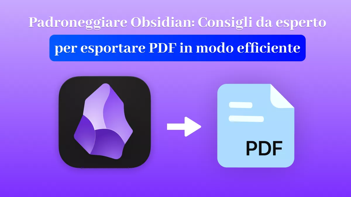 Padroneggiare Obsidian: Consigli da esperto per esportare PDF in modo efficiente