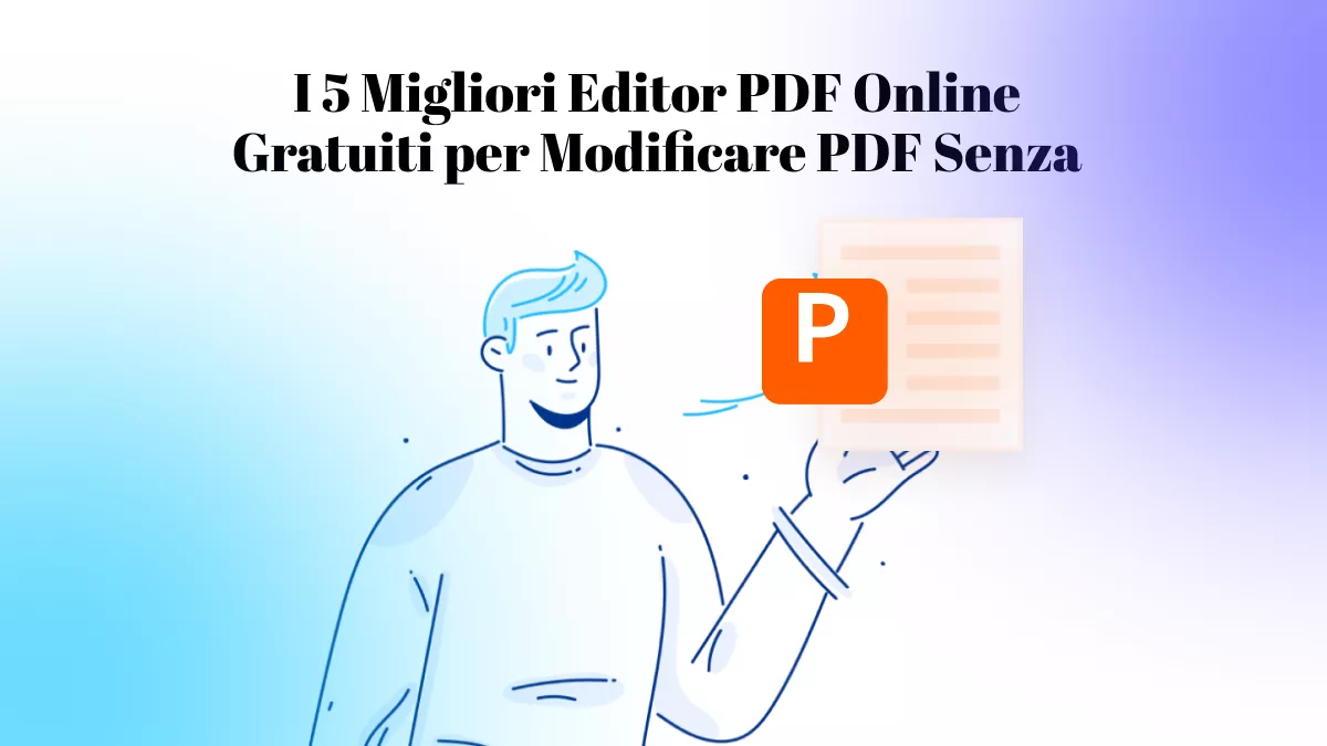 I 5 Migliori Editor PDF Online Gratuiti per Modificare PDF Senza Filigrana