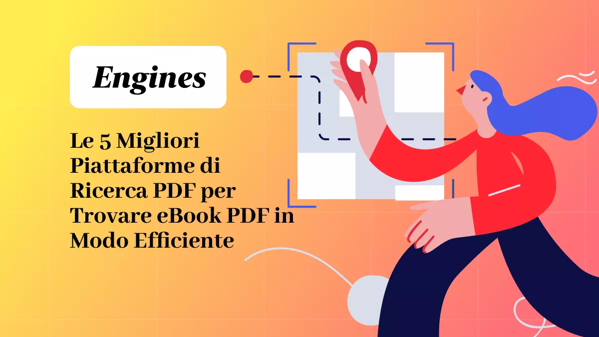 Le 5 Migliori Piattaforme di Ricerca PDF per Trovare eBook PDF in Modo Efficiente