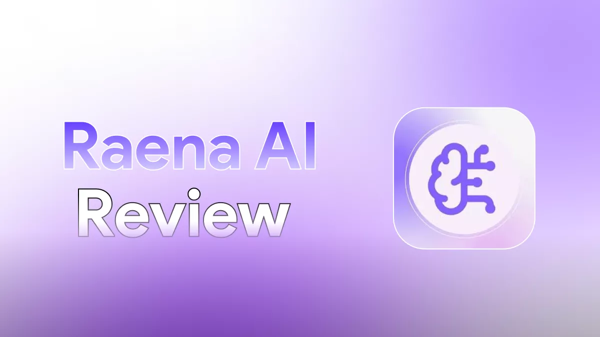 Raena AI Review: My Thoughts After Testing