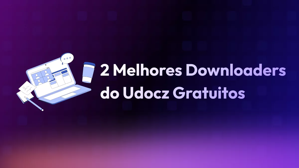 2 Melhores Downloaders do Udocz Gratuitos