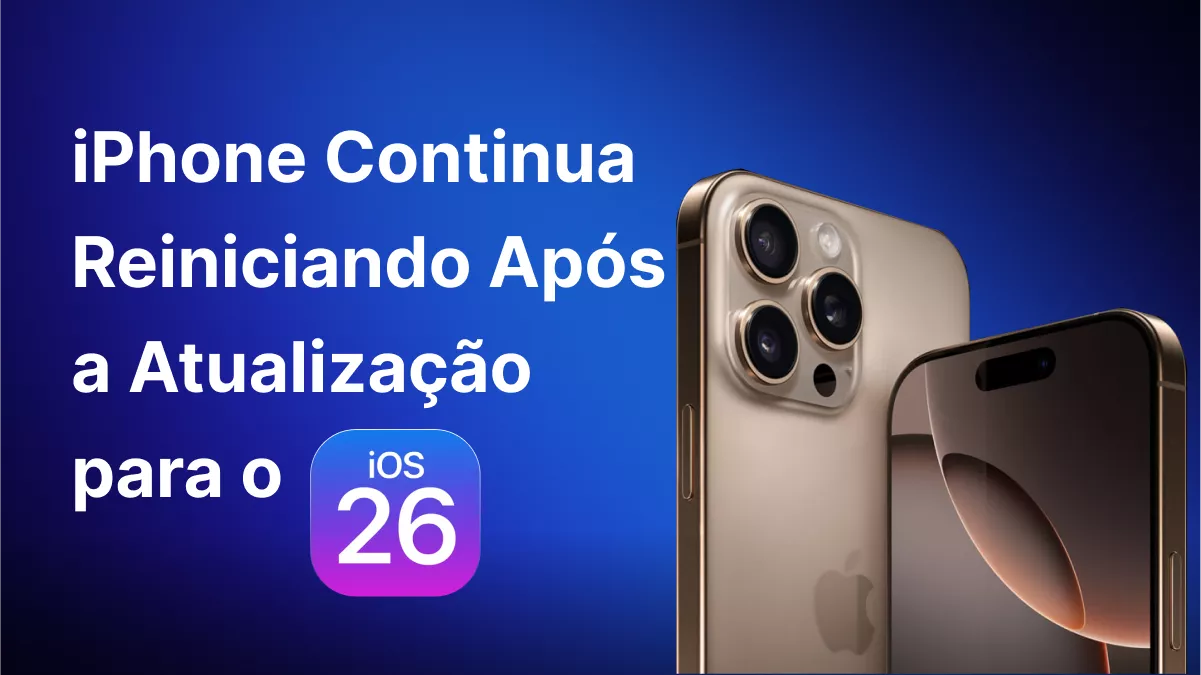 iPhone/iPad continua reiniciando após a atualização do iOS 26? Aqui estão as minhas soluções!