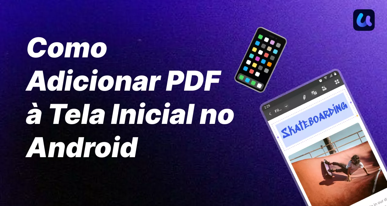 Apresentando os Principais Métodos para Adicionar PDF à Tela Inicial do Android