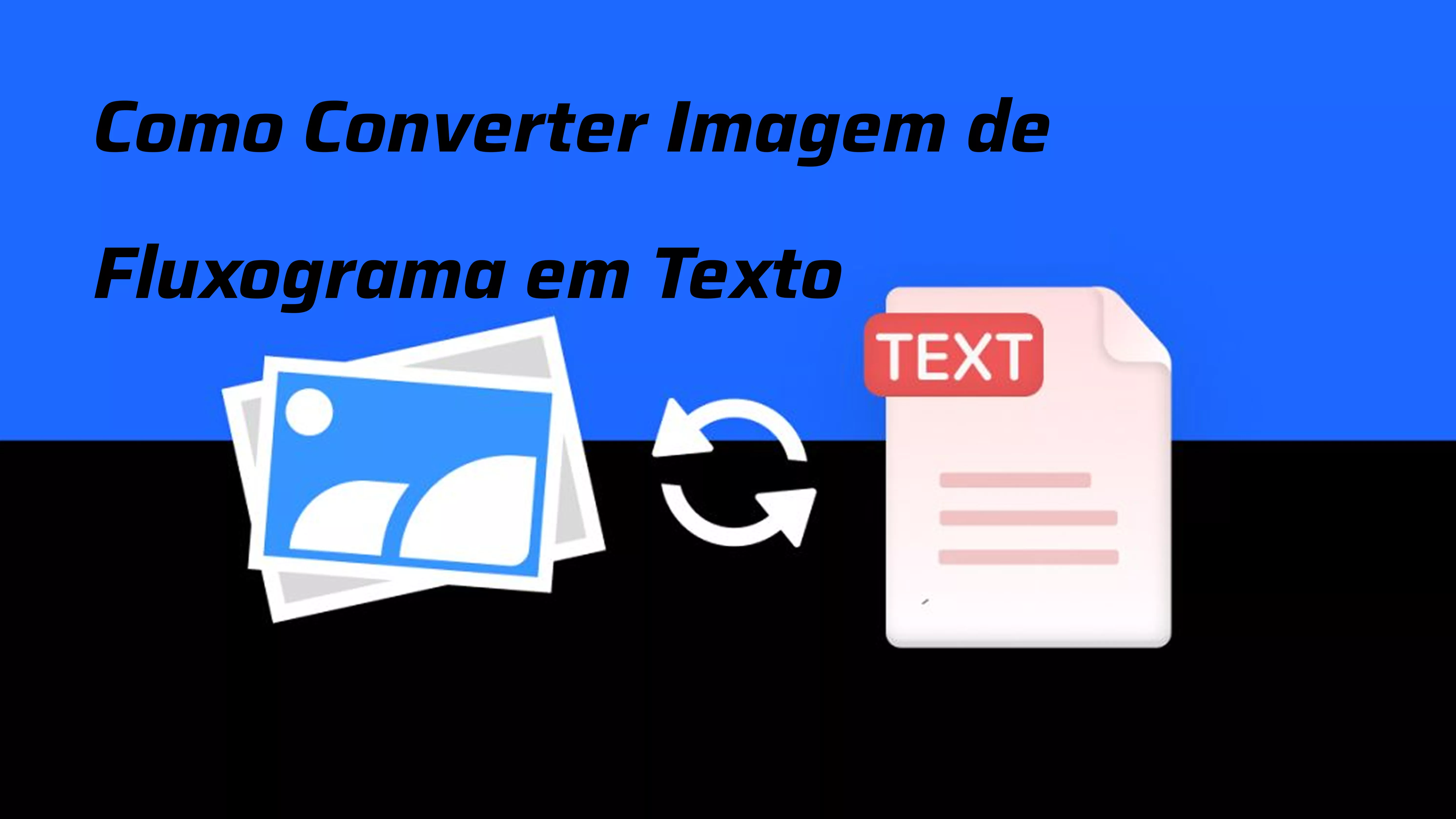 Como Converter Imagem de Fluxograma em Texto? (Online e Offline)