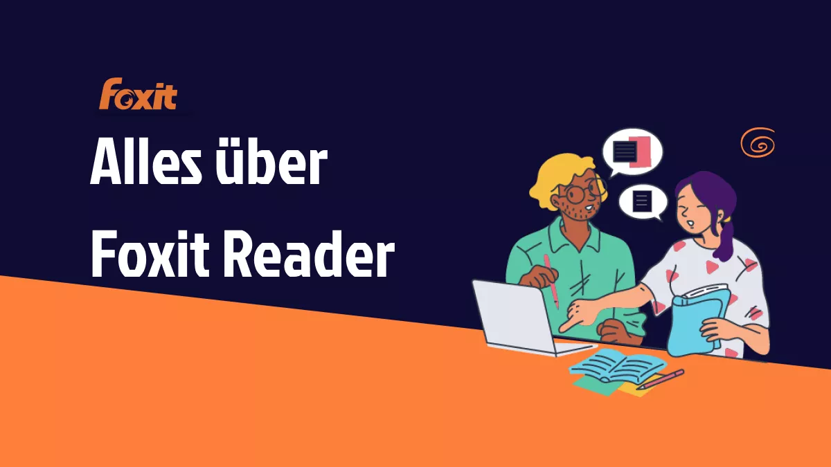 Foxit Reader: Ein Überblick und die beste Alternative