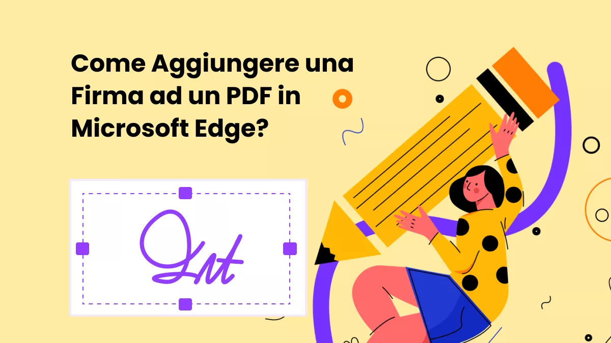 Come Aggiungere una Firma ad un PDF in Microsoft Edge? (Guida Facile)