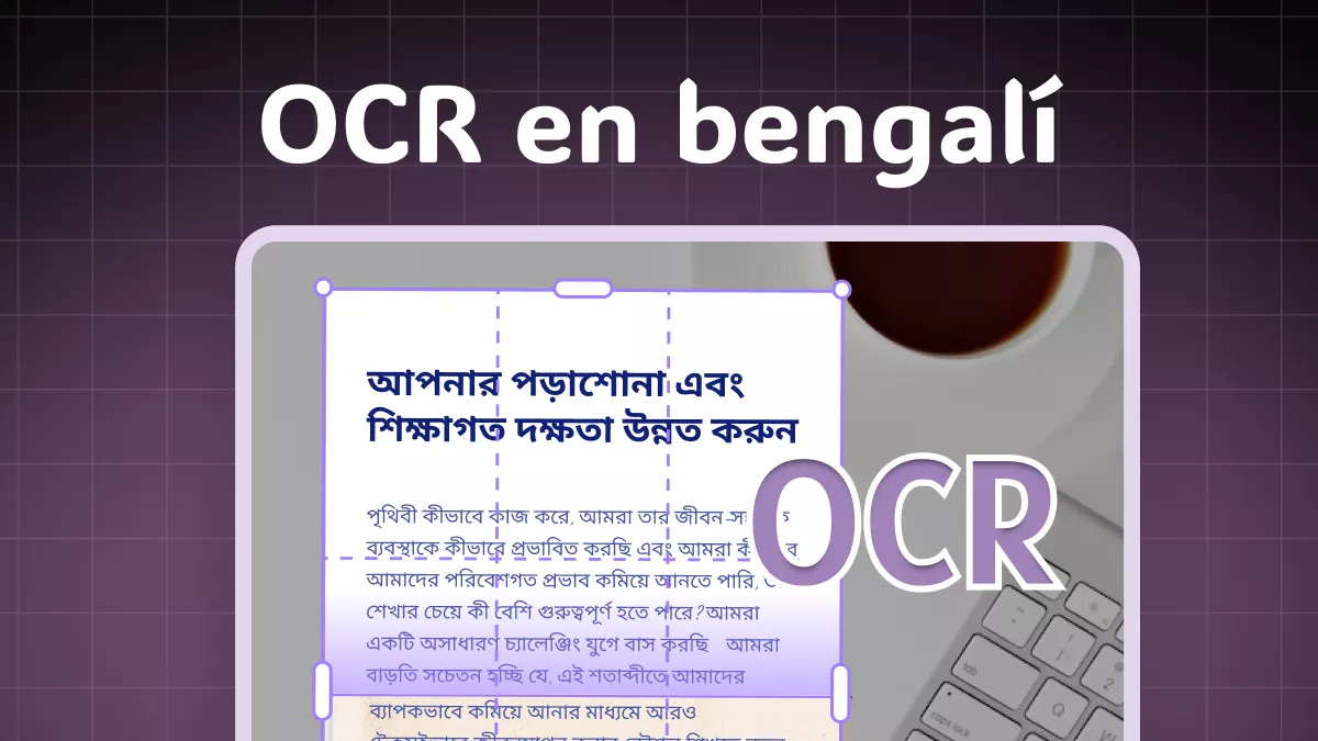 [2025] 4 Mejores herramientas de OCR en bengalí para extraer texto