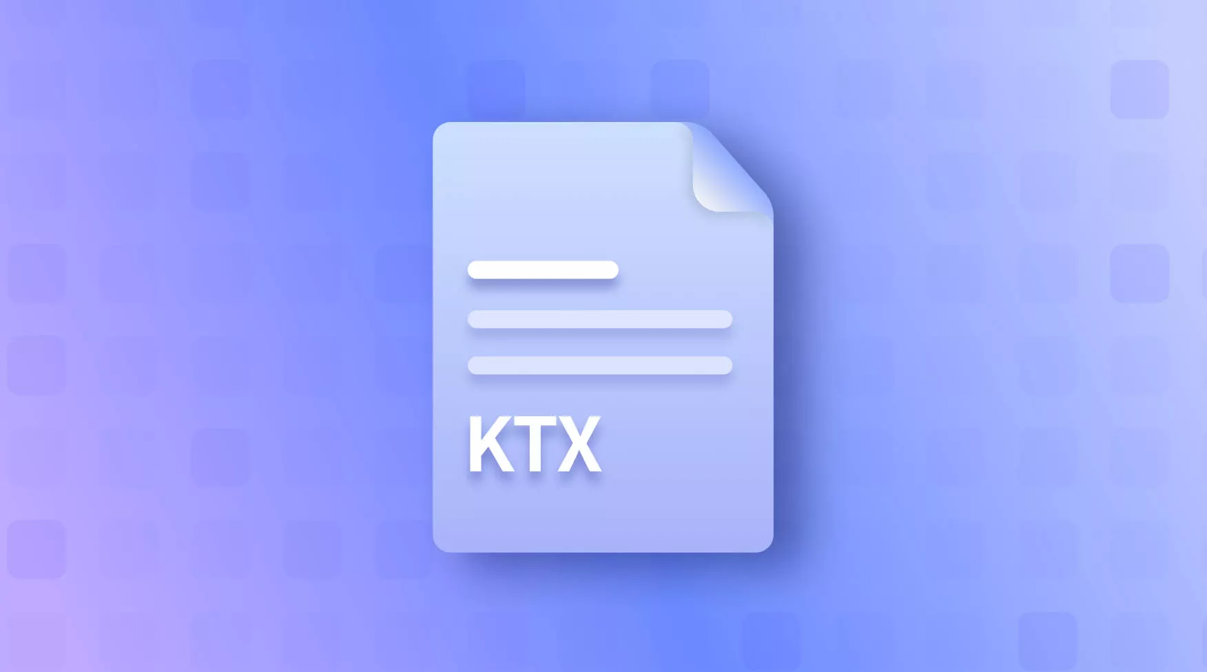 KTX File: What It Is and How to View?