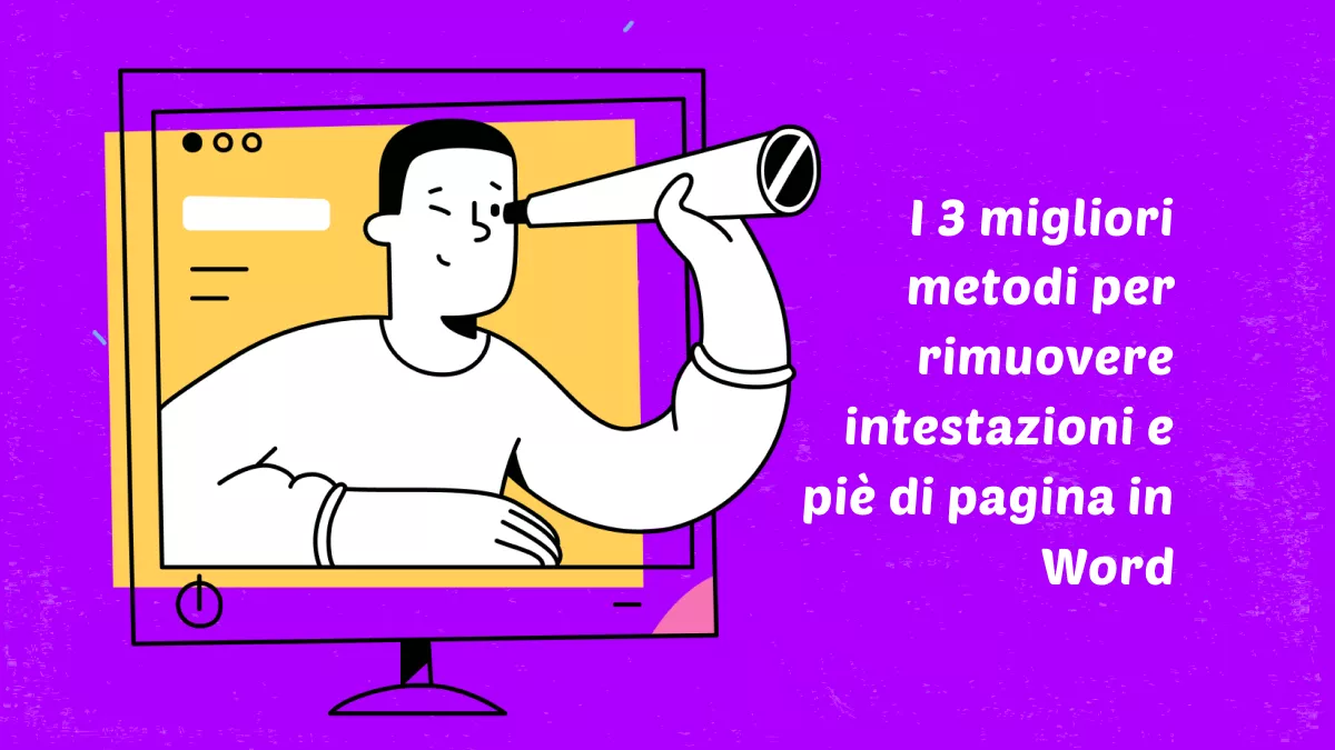 I 3 migliori metodi per rimuovere intestazioni e piè di pagina in Word