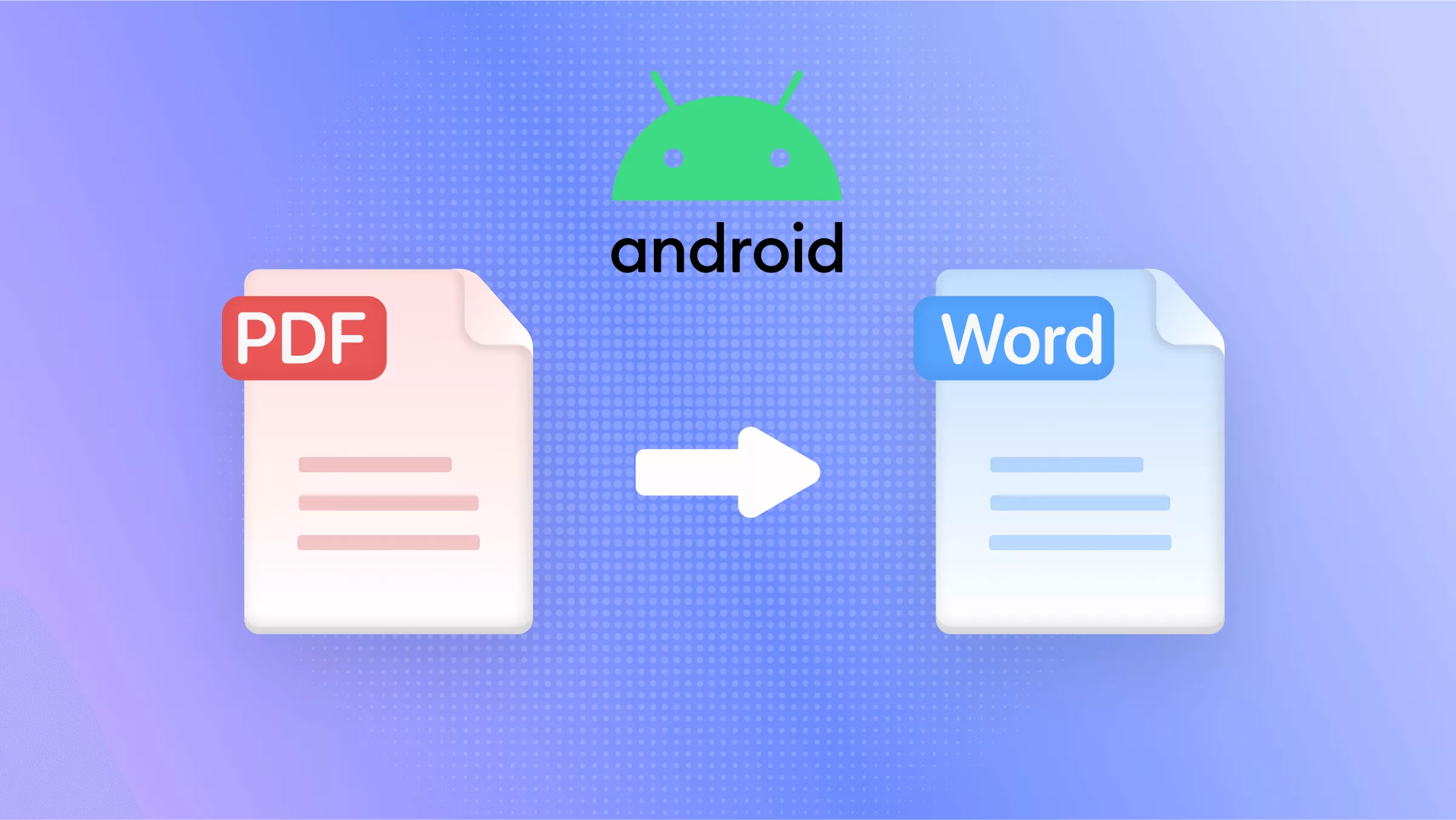 How to Convert PDF to Word on Android? Beginners’ Guide