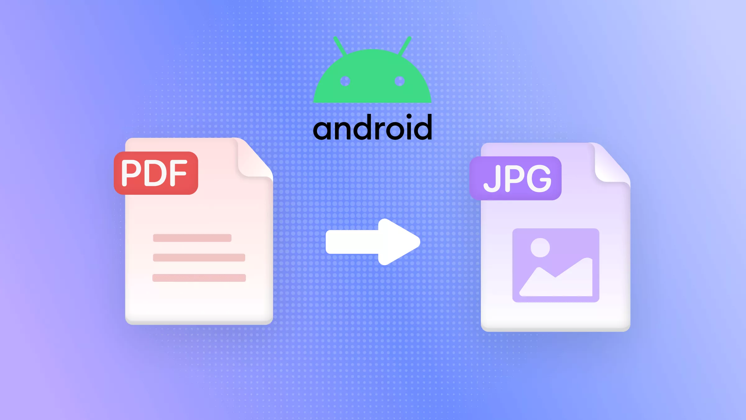 How to Convert PDF to JPG on Android? In Seconds