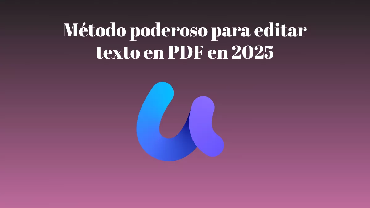 Método poderoso para editar texto en PDF en 2025