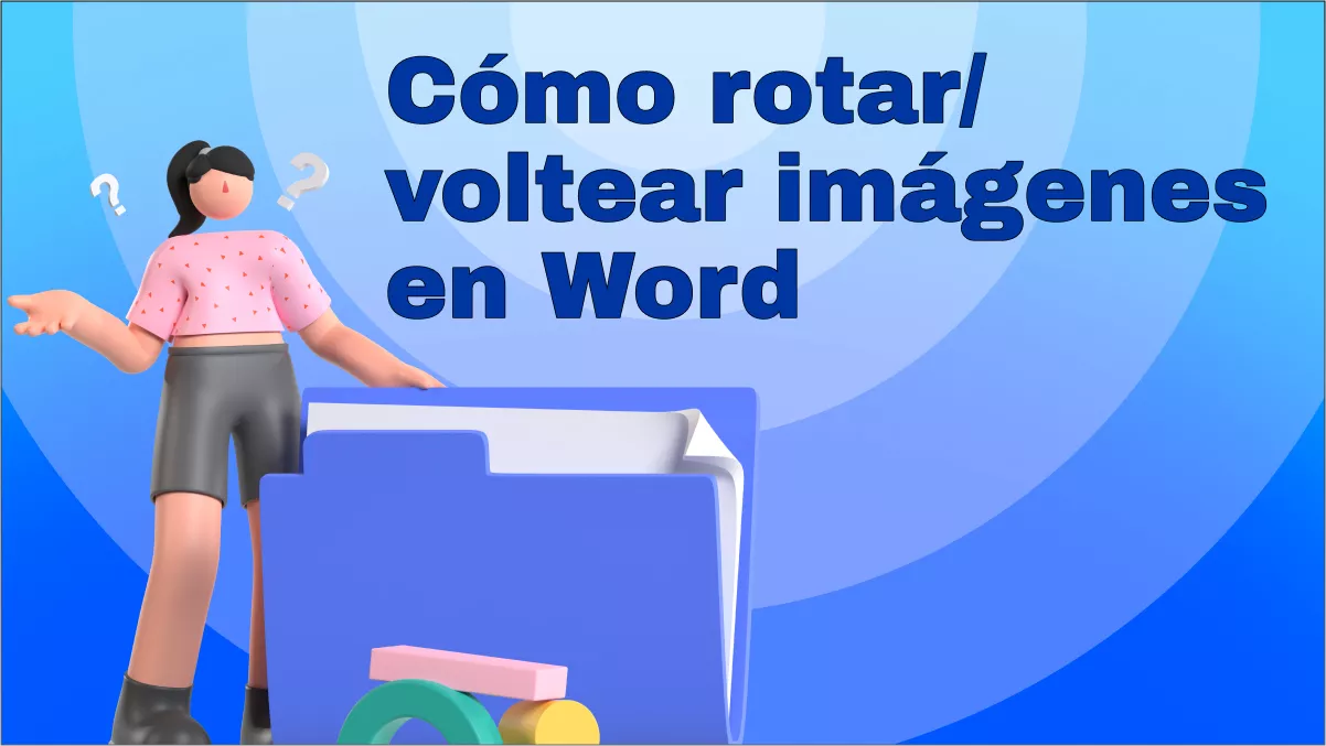 Cómo rotar/voltear imágenes en Word: Aprende algunos métodos sencillos