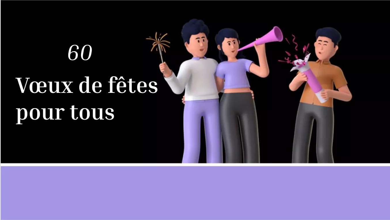 60 messages ou vœux de fêtes inspirants pour tous