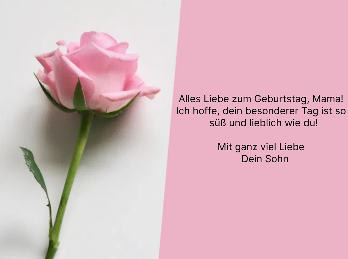 Geburtstagswünsche vom Sohn für Mama