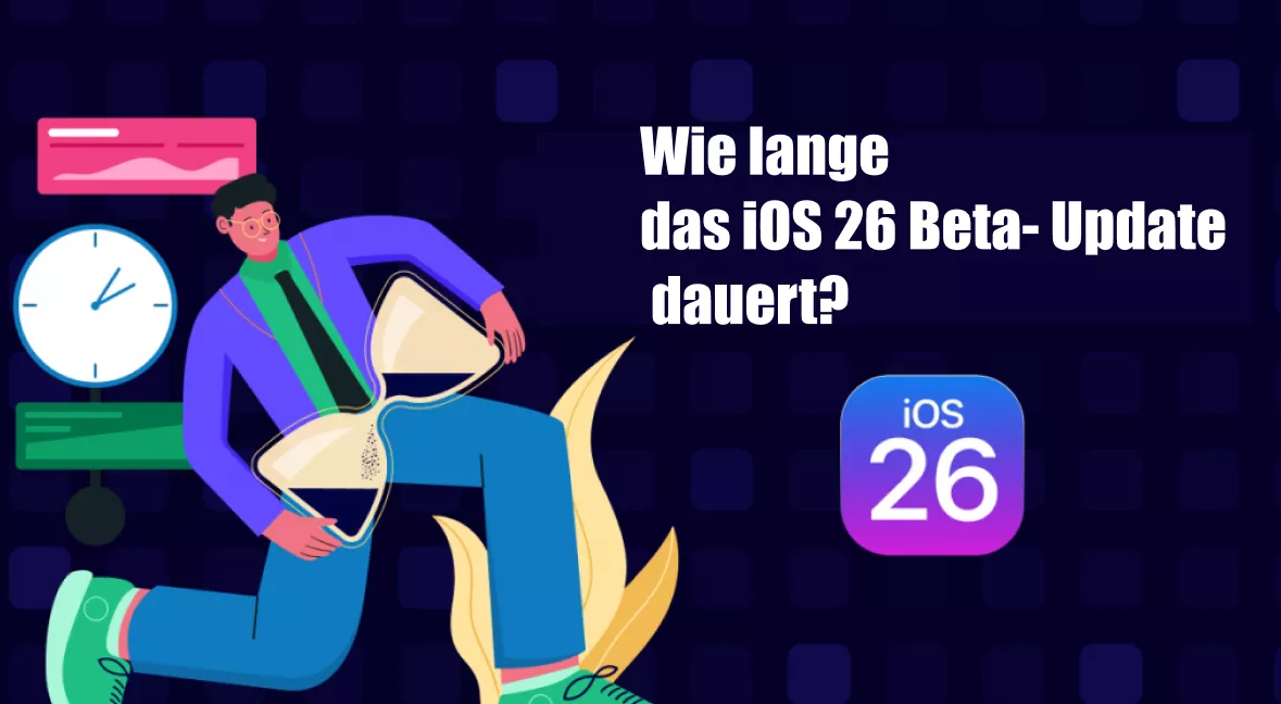 Erfahren Sie, wie lange das iOS 26 Beta- Update dauert.