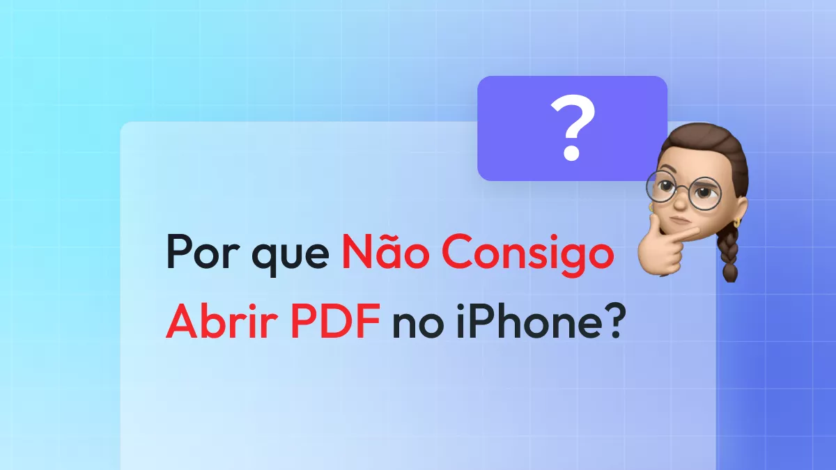 Por que Não Consigo Abrir PDF no iPhone? Razões com Correções