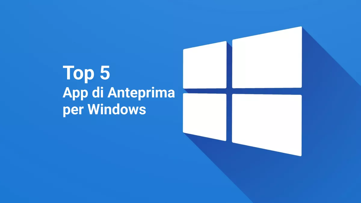 5 App Anteprima per Windows: Veloci e Potenti