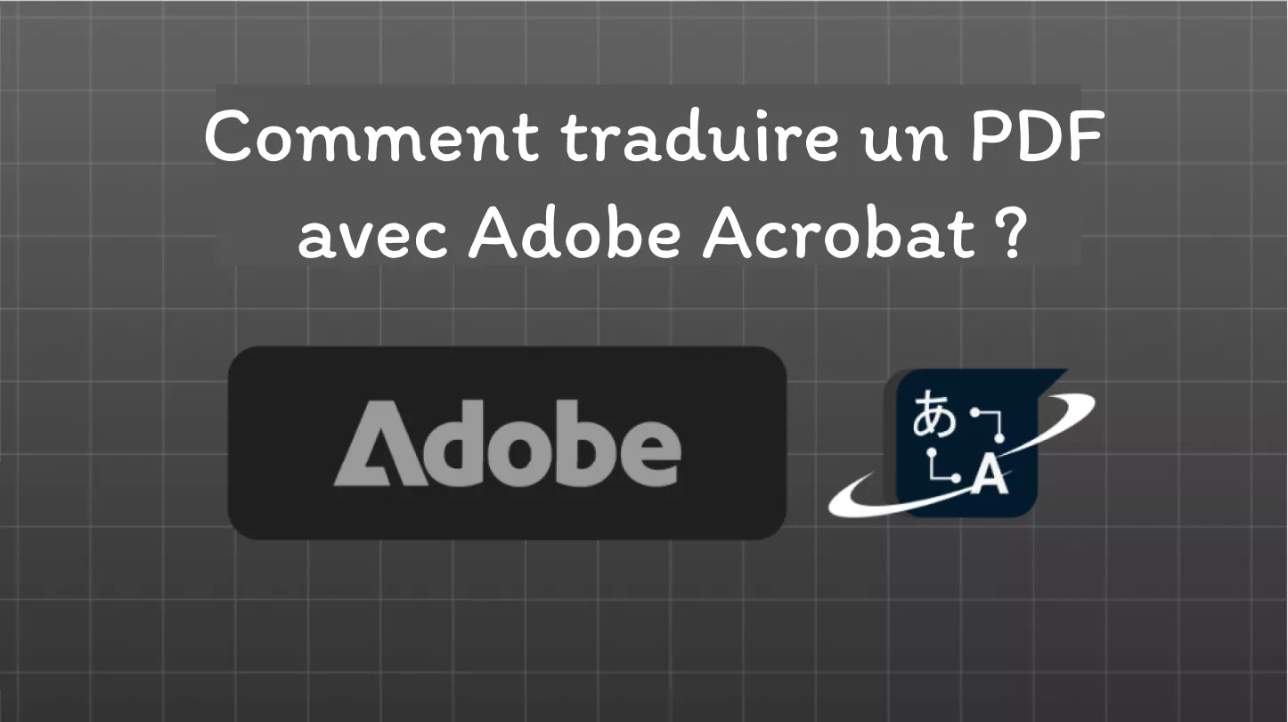 Comment traduire un PDF avec Adobe Acrobat ? (Étapes simples)