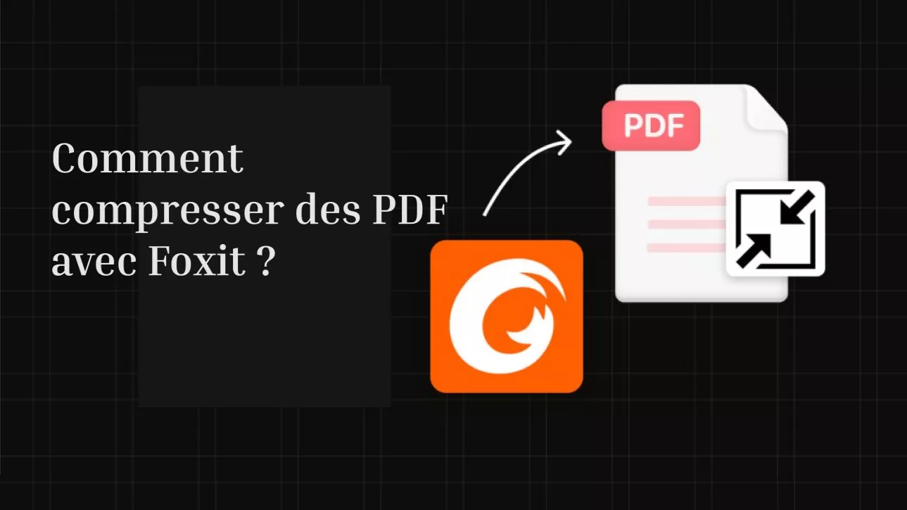 Les meilleures façons de compresser des fichiers PDF avec Foxit (en ligne et hors ligne)