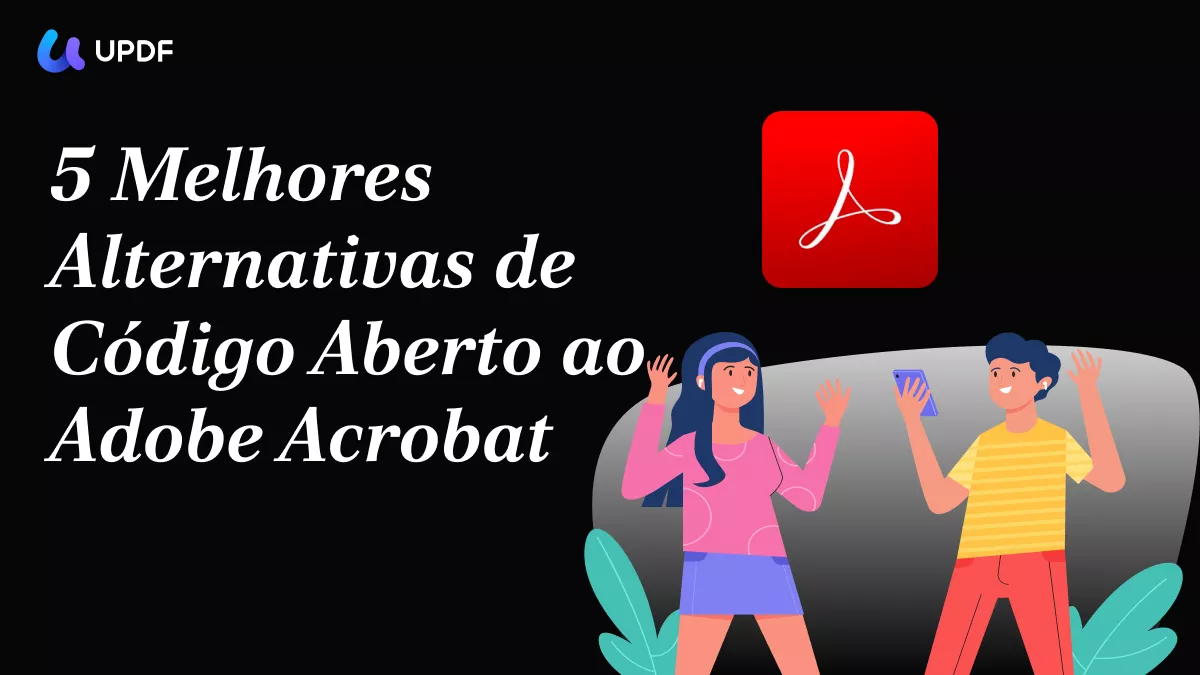 5 Melhores Alternativas de Código Aberto ao Adobe Acrobat