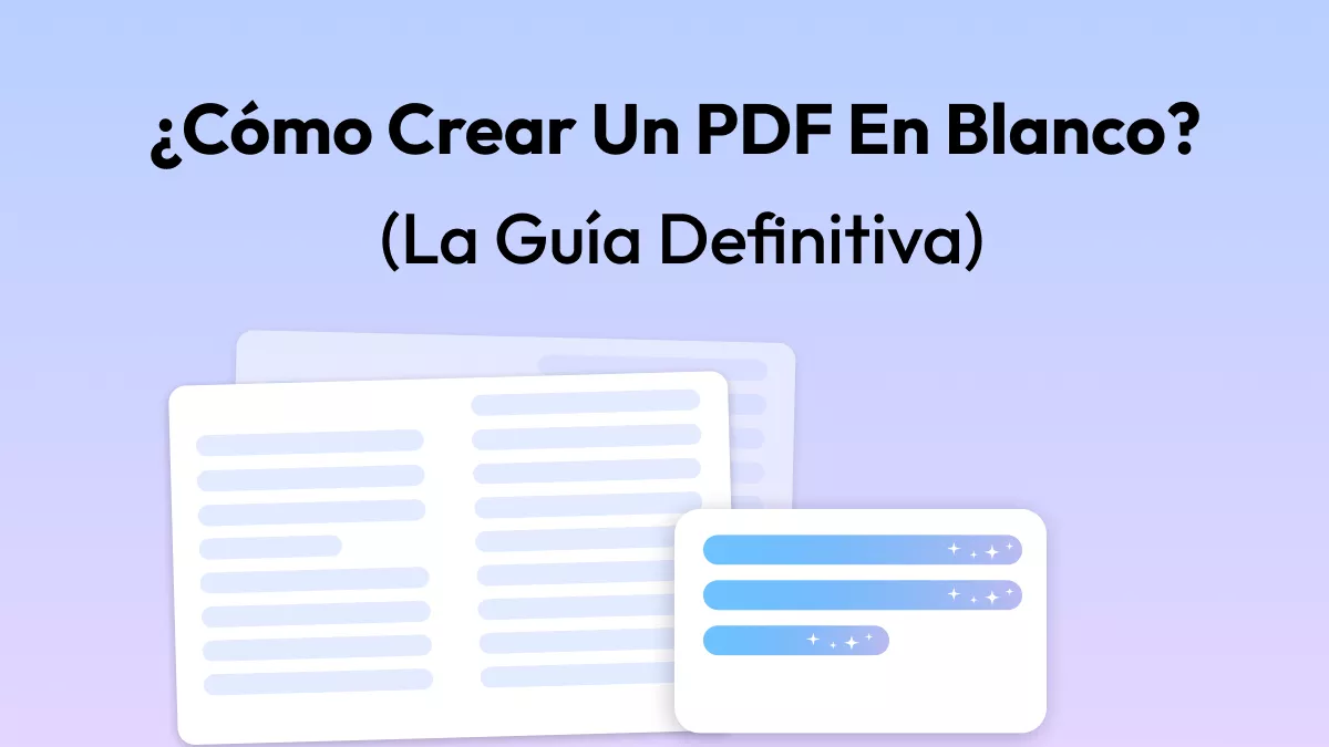 ¿Cómo crear un PDF en blanco? (La guía definitiva)
